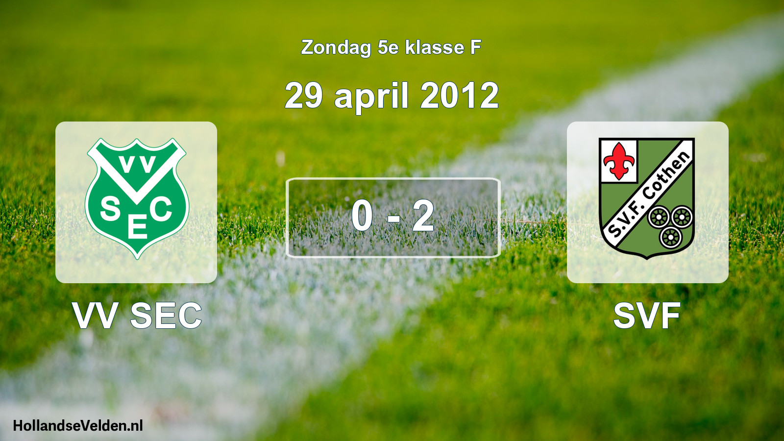 Total number of matches played: VV SEC - SVF 0 - 2 (29 April 2012)