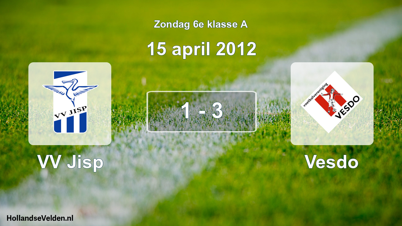 Total number of matches played: VV Jisp - Vesdo 1 - 3 (15 April 2012)