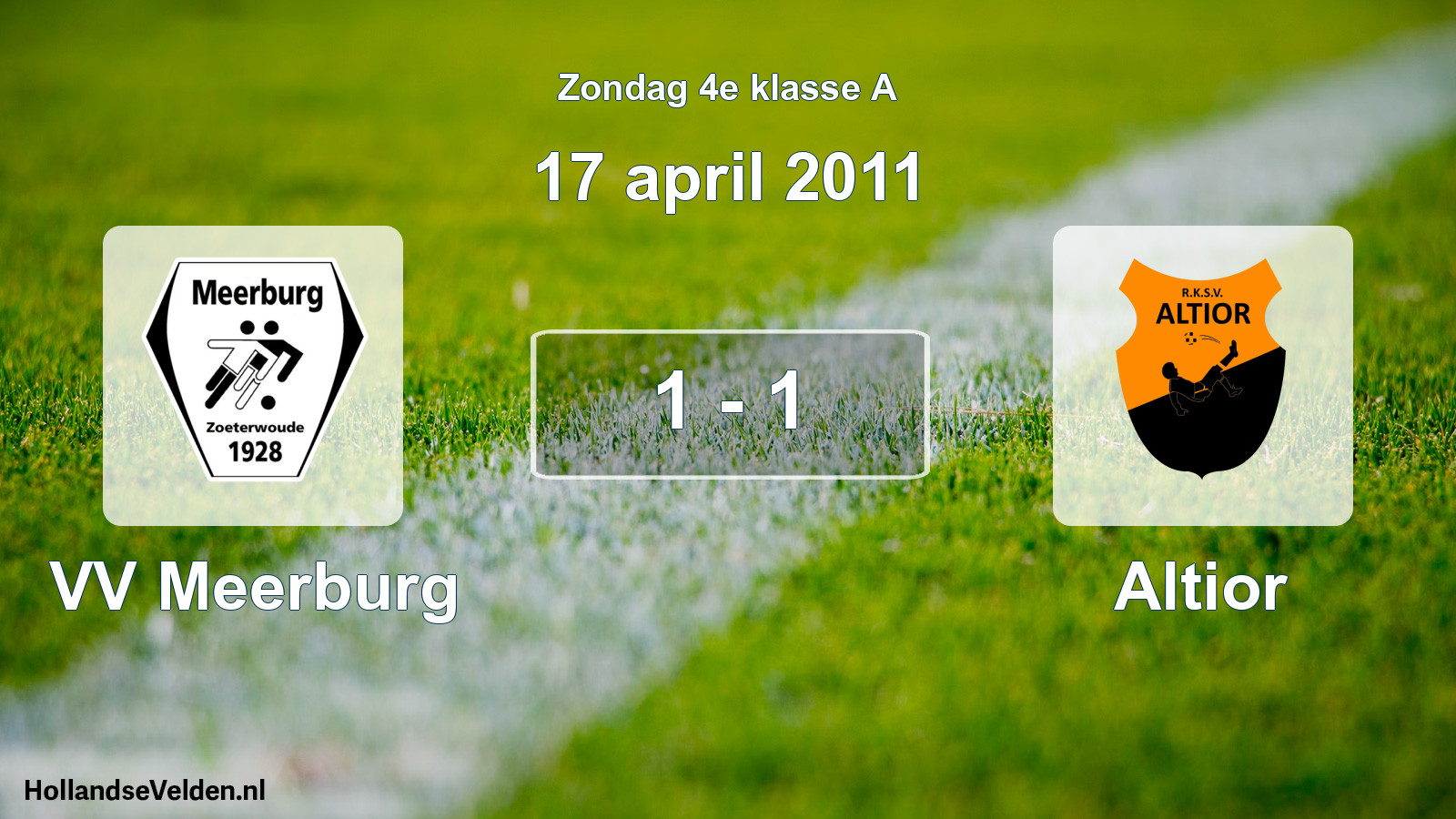 Total number of matches played: VV Meerburg - Altior 1 - 1 (17 April 2011)