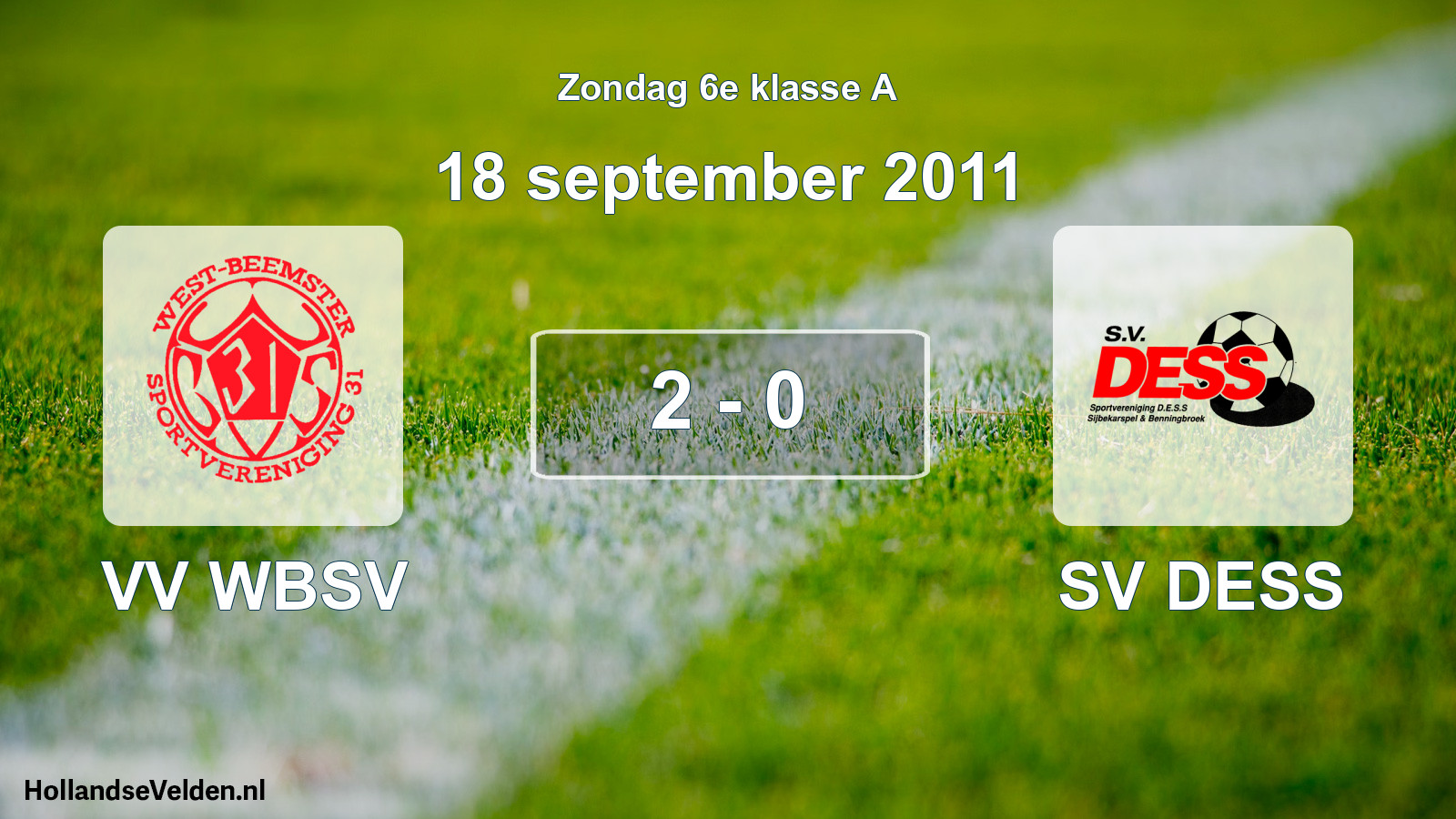 Total number of matches played: VV WBSV - SV DESS 2 - 0 (18 September 2011)