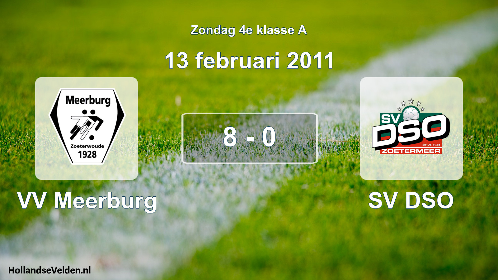 Total number of matches played: VV Meerburg - SV DSO 8 - 0 (13 February 2011)