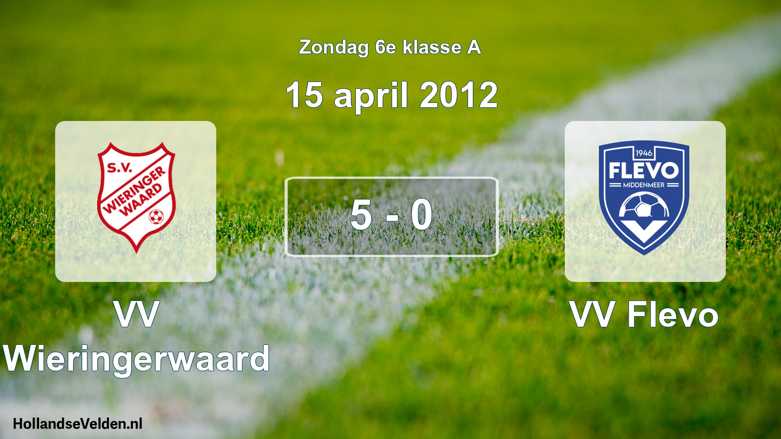 Total number of matches played: VV Wieringerwaard - VV Flevo 5 - 0 (15 April 2012)