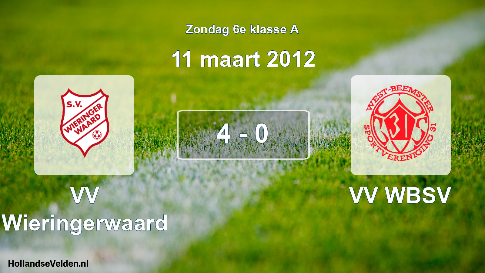 Total number of matches played: VV Wieringerwaard - VV WBSV 4 - 0 (11 March 2012)
