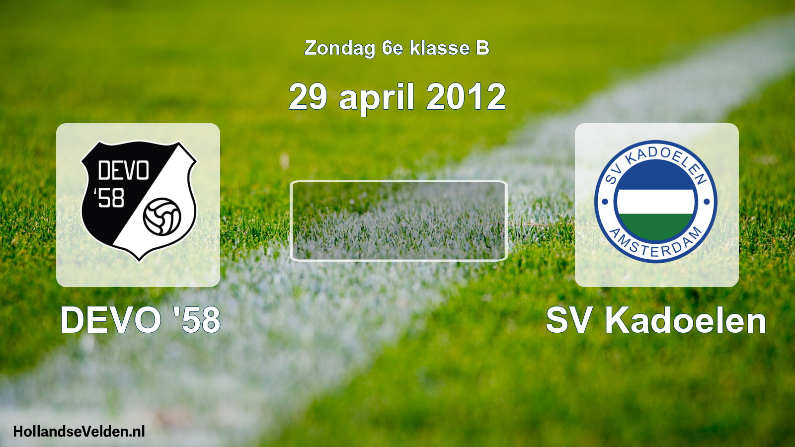 Scheduled Match: DEVO '58 - SV Kadoelen (29 April 2012)