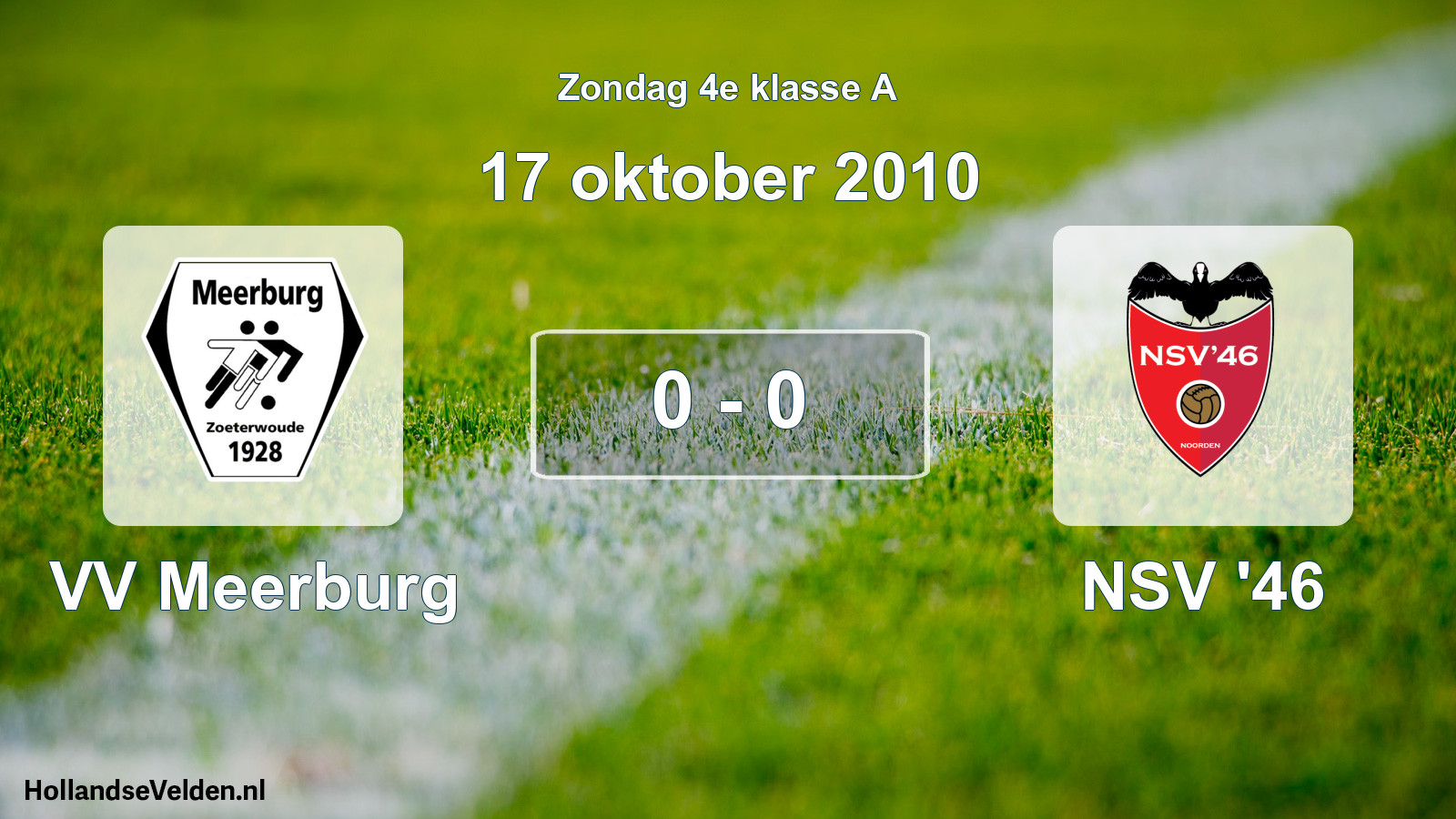 Total number of matches played: VV Meerburg - NSV '46 0 - 0 (17 October 2010)