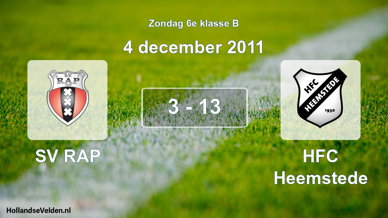 Total number of matches played: SV RAP - HFC Heemstede 3 - 13 (4 December 2011)