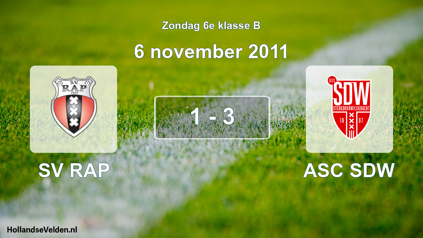 Total number of matches played: SV RAP - ASC SDW 1 - 3 (6 November 2011)