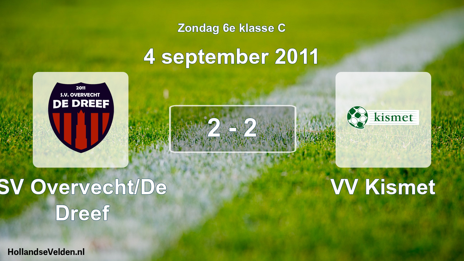 Total number of matches played: SV Overvecht/De Dreef - VV Kismet 2 - 2 (4 September 2011)