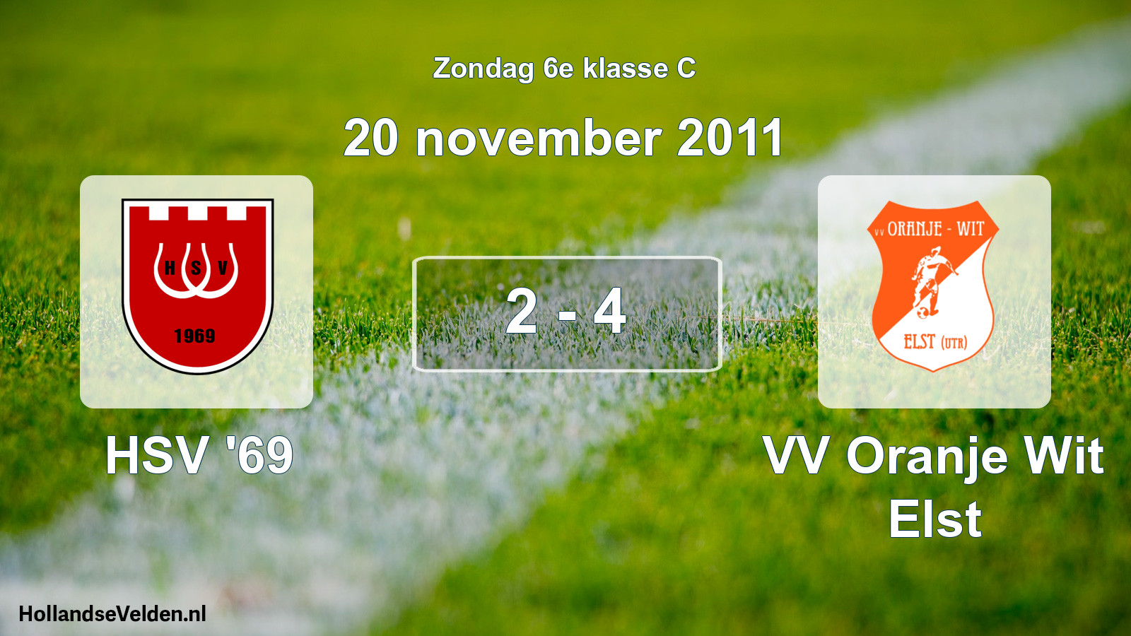 Total number of matches played: HSV '69 - VV Oranje Wit Elst 2 - 4 (20 November 2011)
