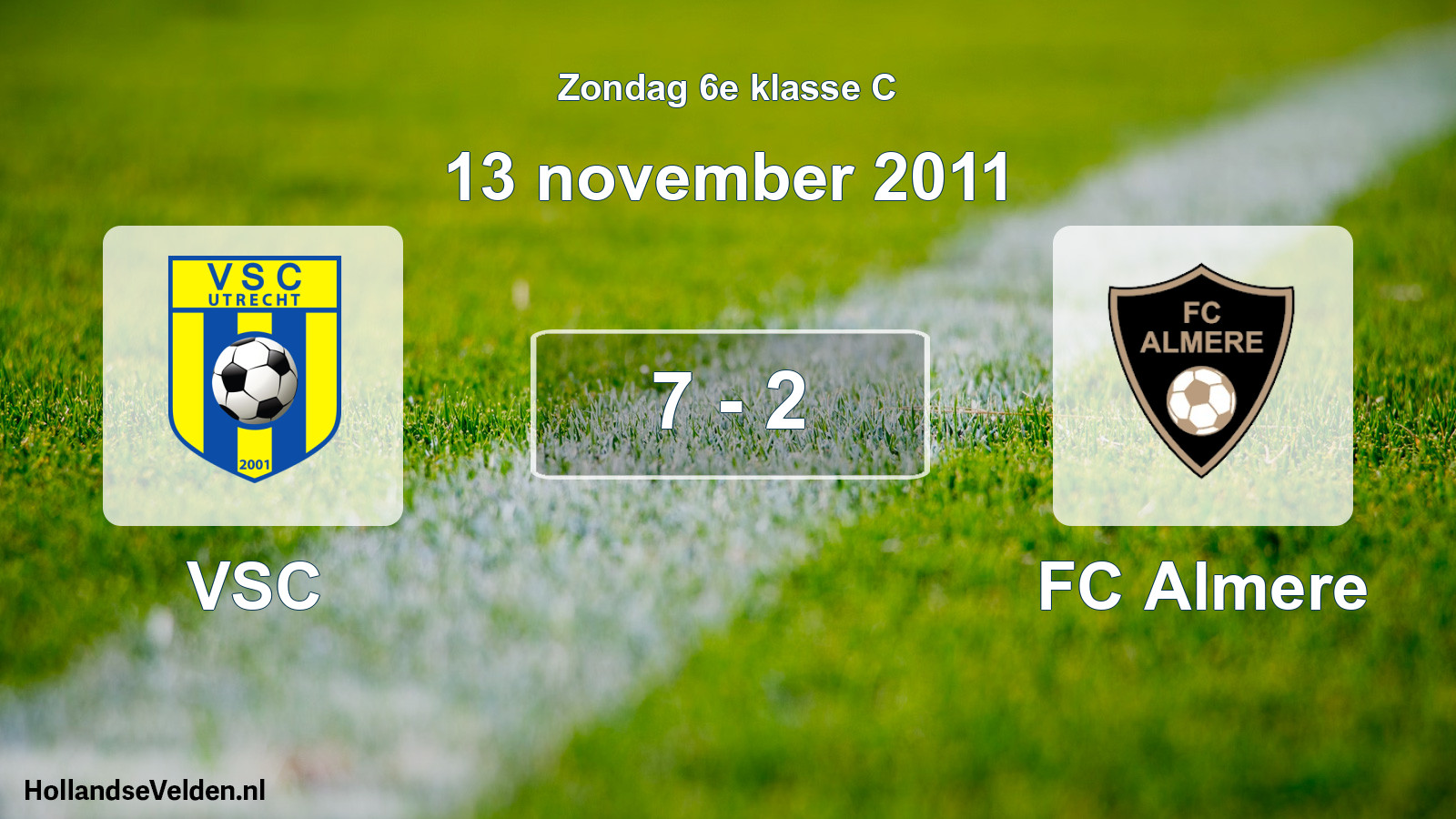 Total number of matches played: VSC - FC Almere 7 - 2 (13 November 2011)