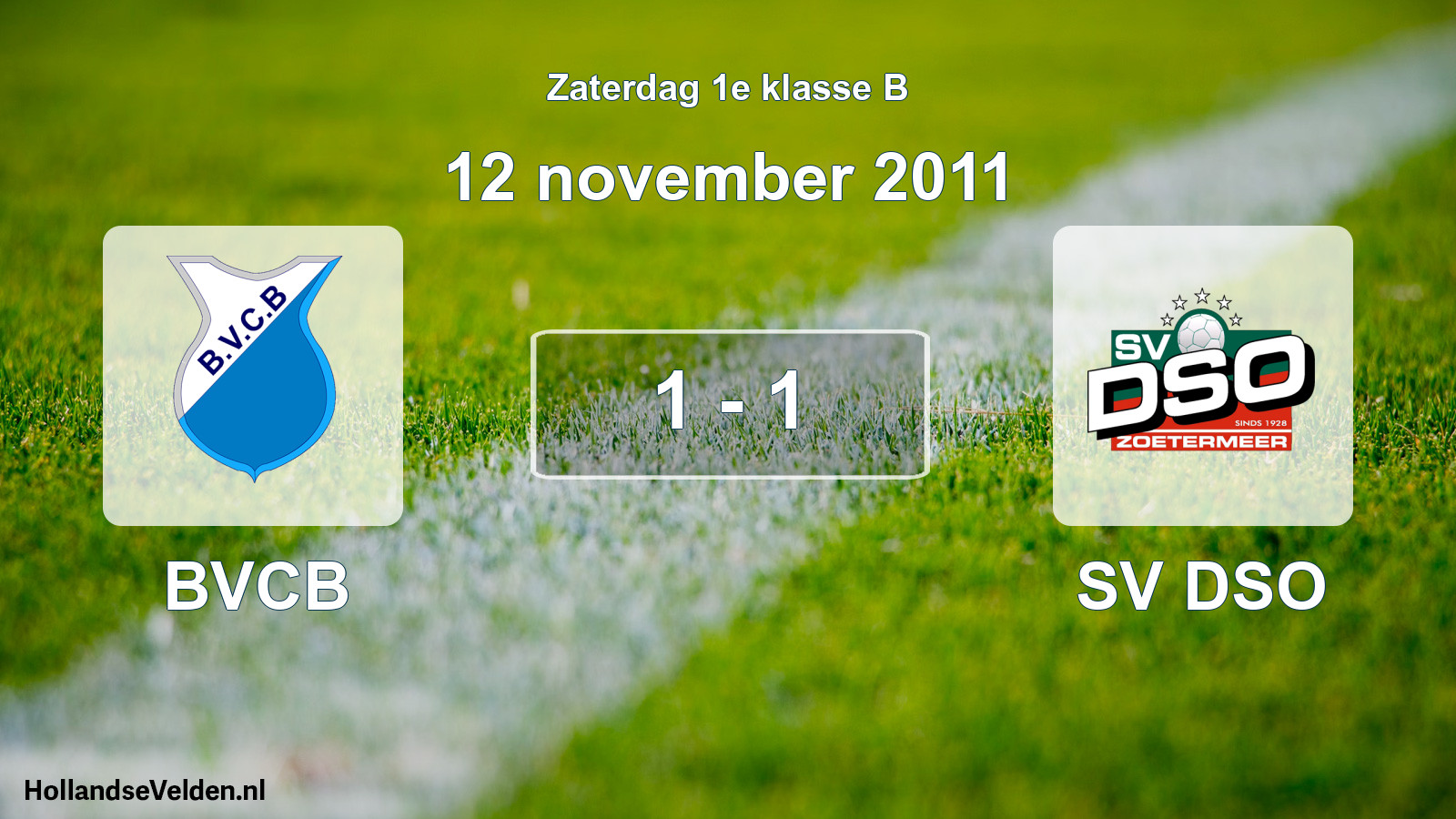 Total number of matches played: BVCB - SV DSO 1 - 1 (12 November 2011)