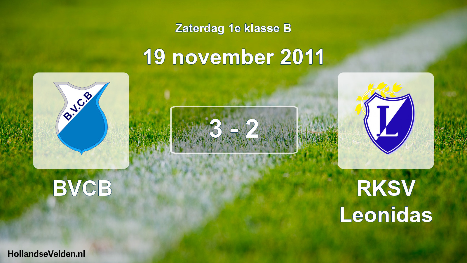 Total number of matches played: BVCB - RKSV Leonidas 3 - 2 (19 November 2011)