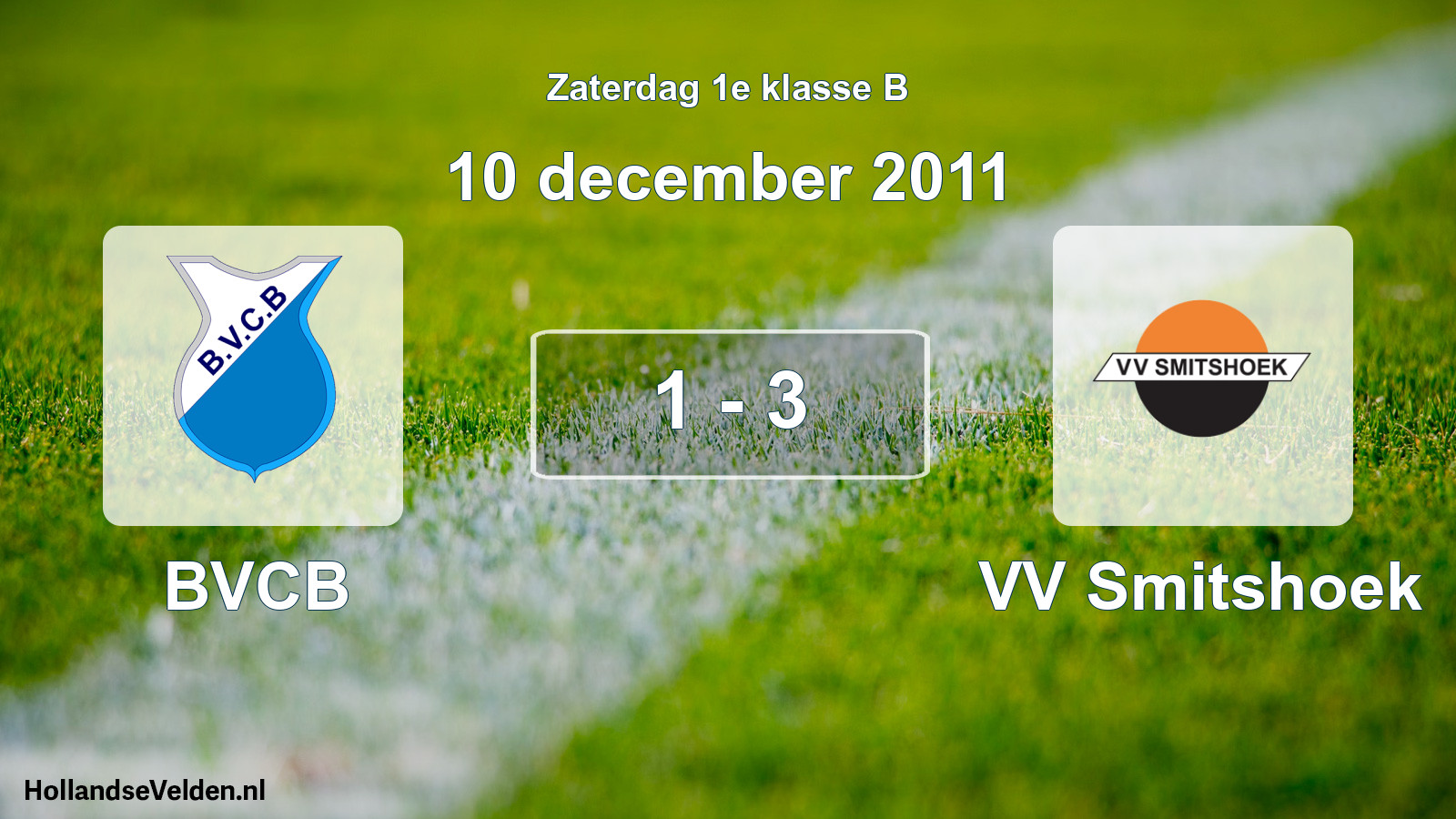 Total number of matches played: BVCB - VV Smitshoek 1 - 3 (10 December 2011)