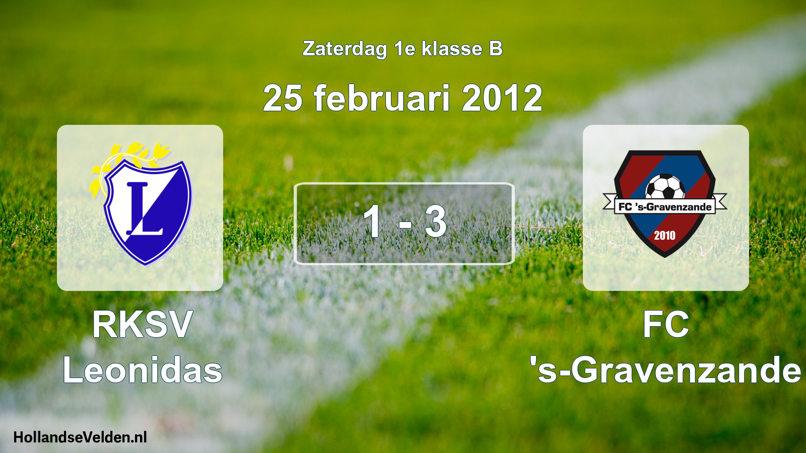 Total number of matches played: RKSV Leonidas - FC 's-Gravenzande 1 - 3 (25 February 2012)