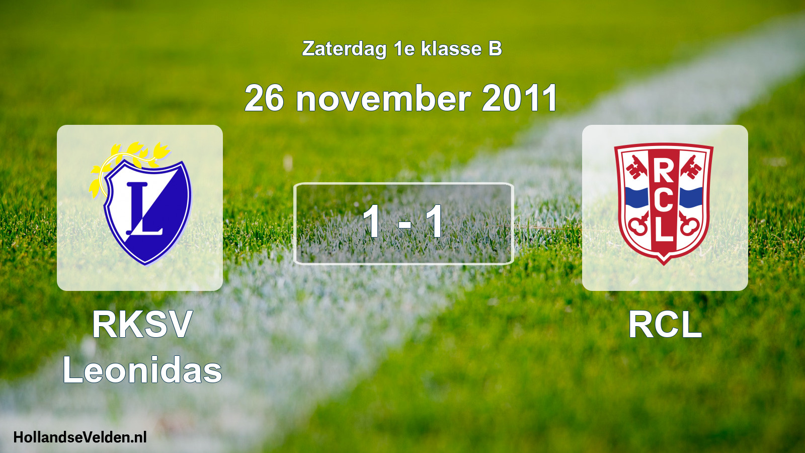 Total number of matches played: RKSV Leonidas - RCL 1 - 1 (26 November 2011)