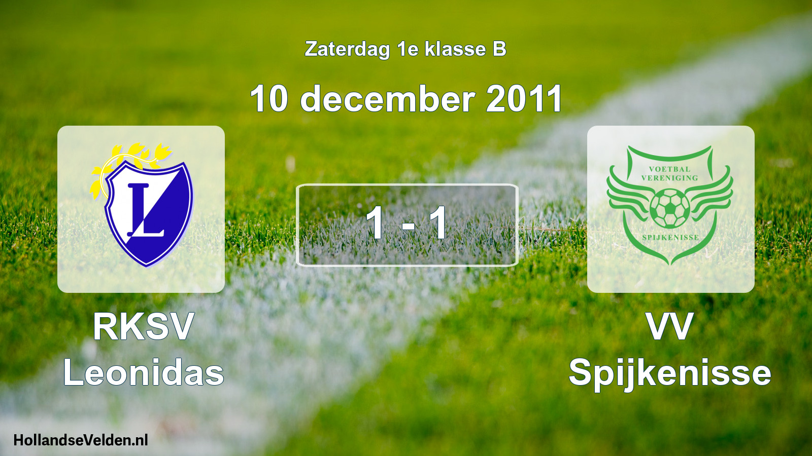 Total number of matches played: RKSV Leonidas - VV Spijkenisse 1 - 1 (10 December 2011)