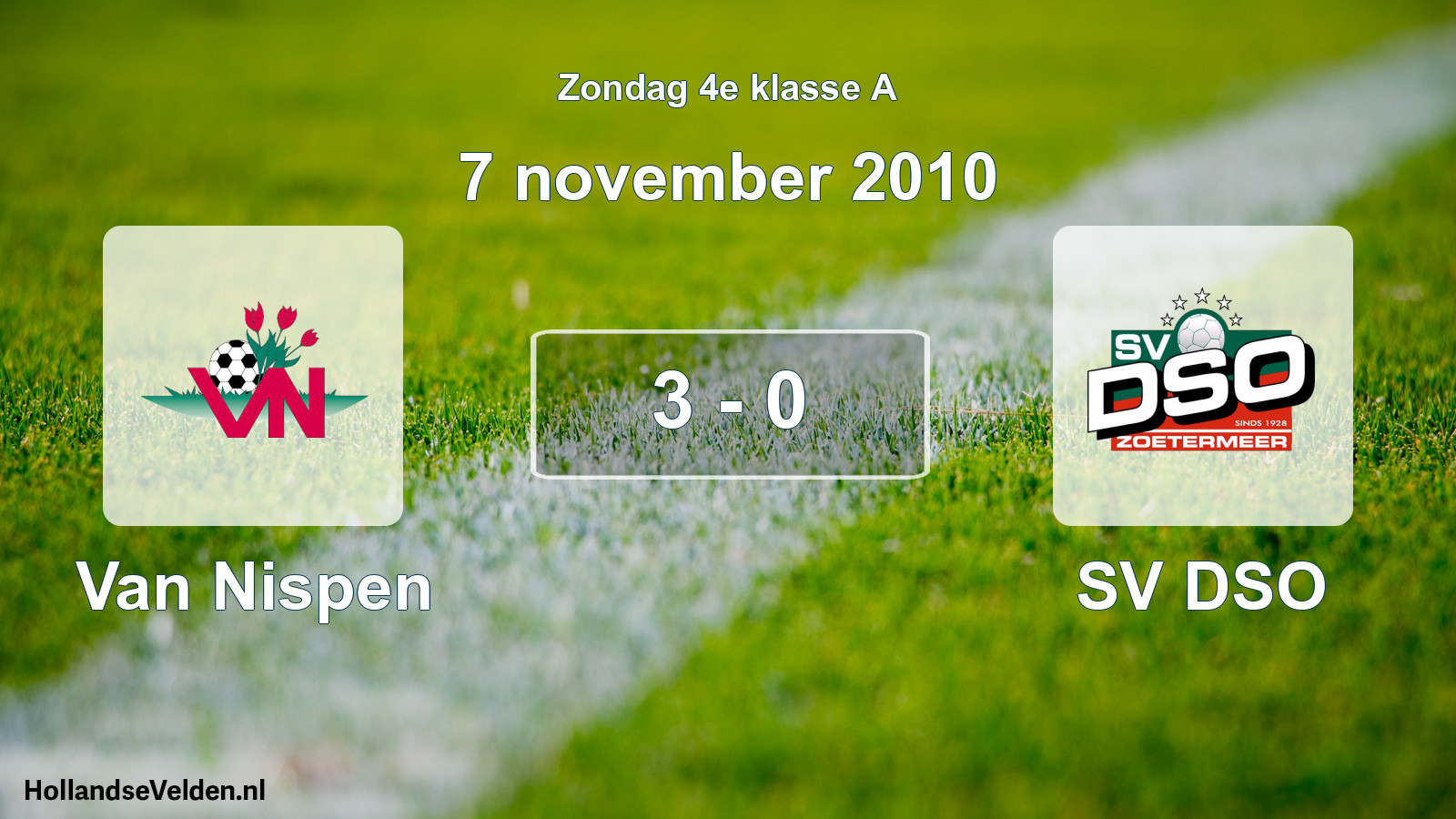 Total number of matches played: Van Nispen - SV DSO 3 - 0 (7 November 2010)