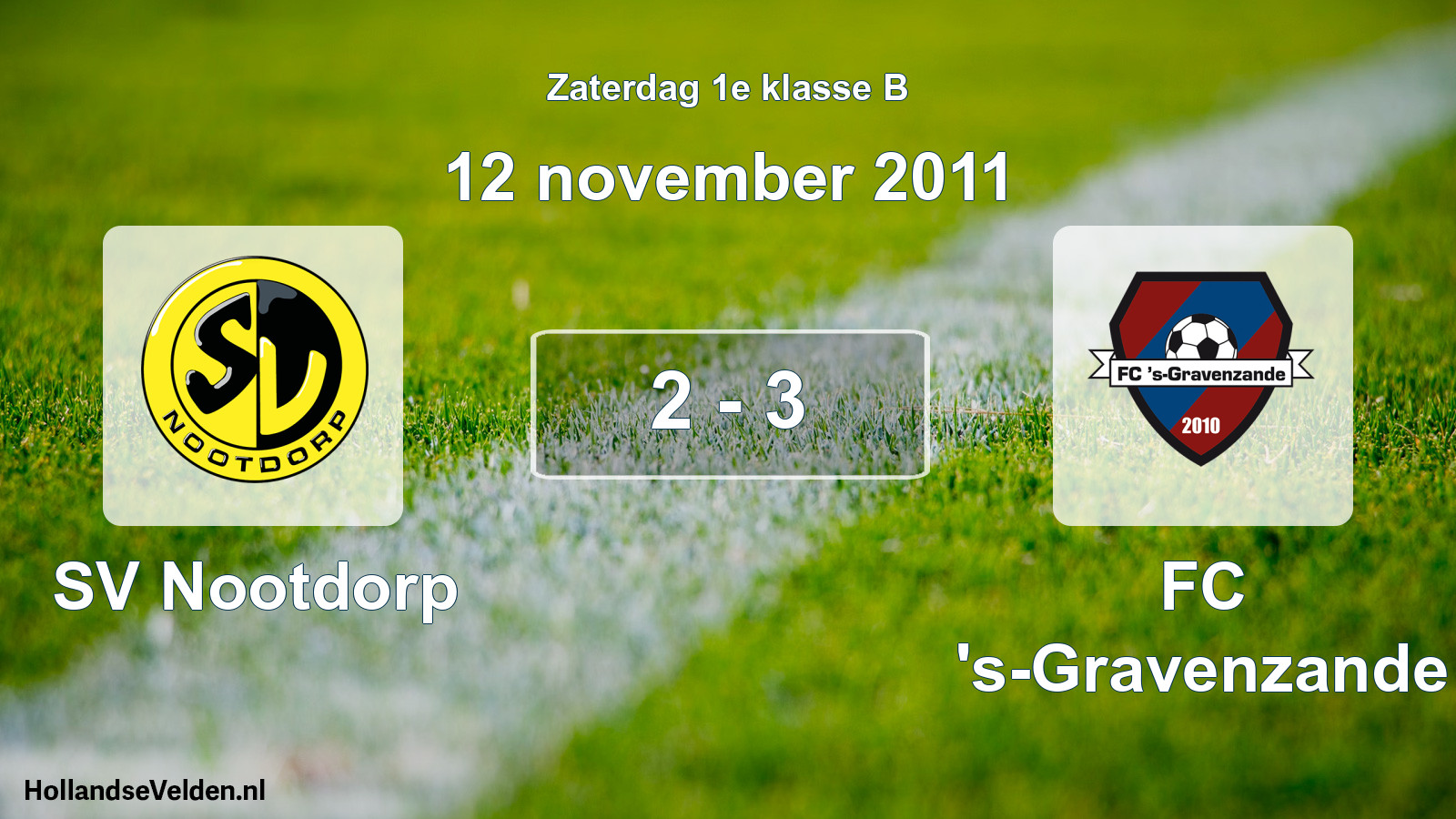 Total number of matches played: SV Nootdorp - FC 's-Gravenzande 2 - 3 (12 November 2011)