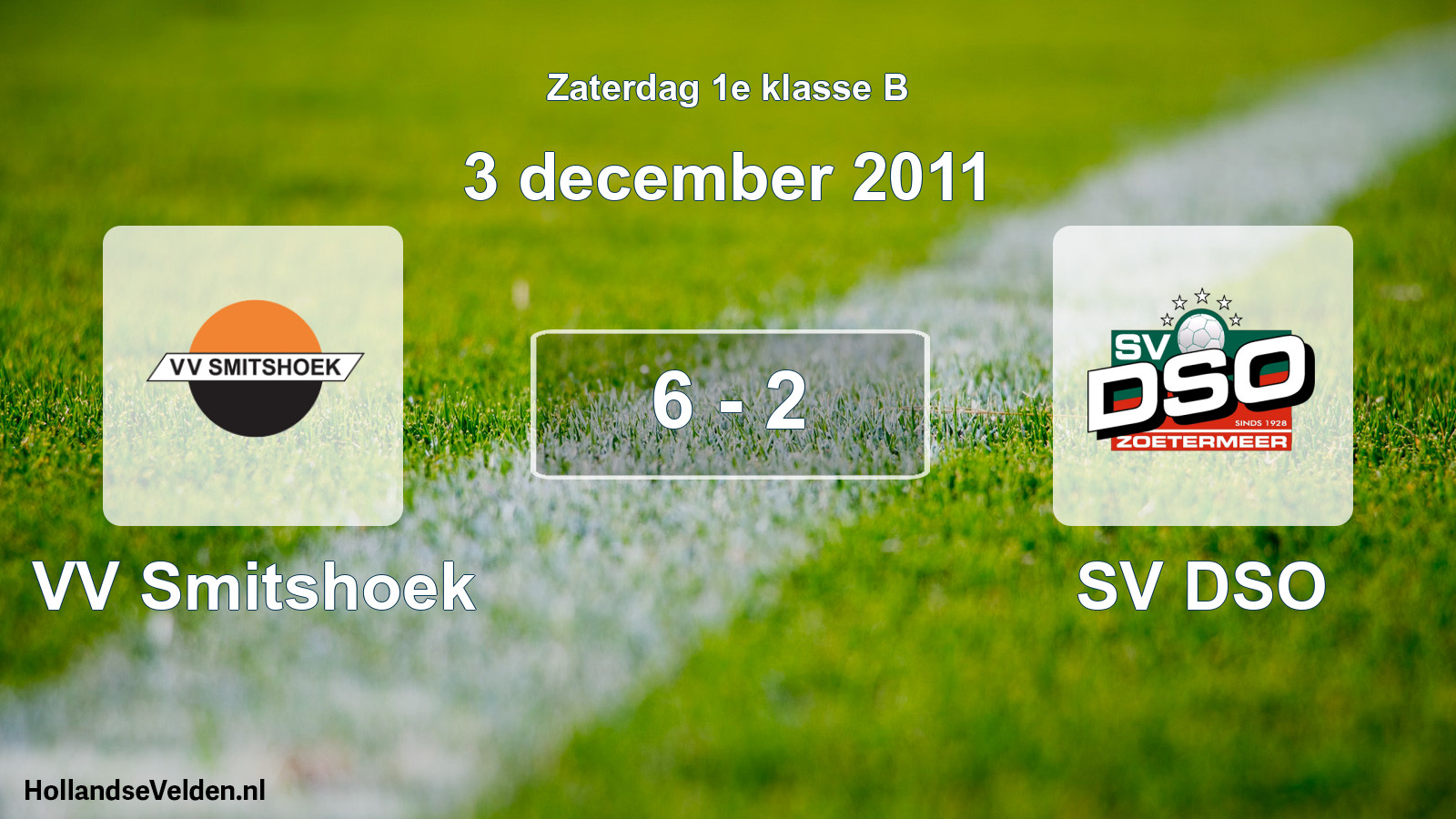 Total number of matches played: VV Smitshoek - SV DSO 6 - 2 (3 December 2011)