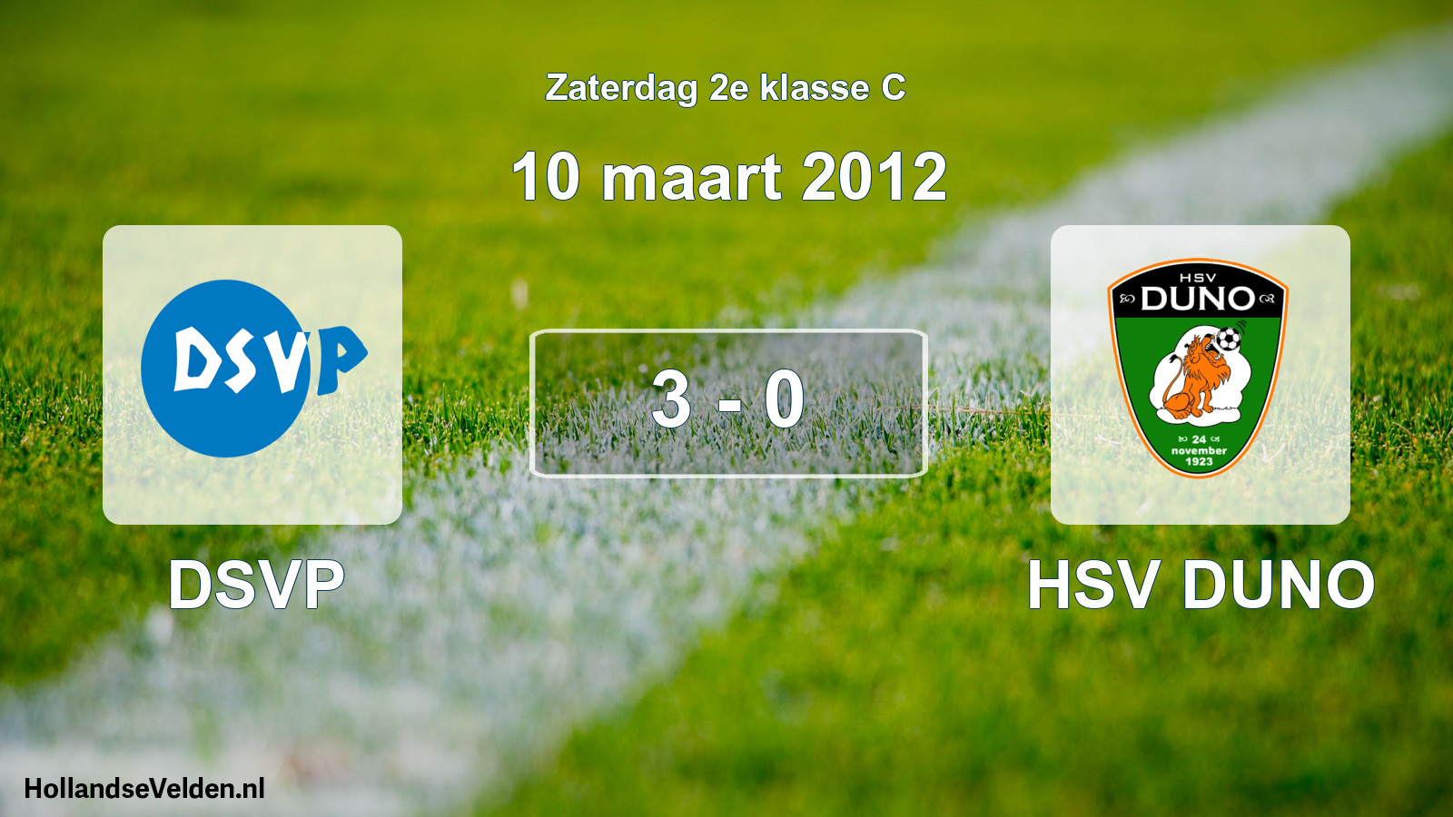 Total number of matches played: DSVP - HSV DUNO 3 - 0 (10 March 2012)