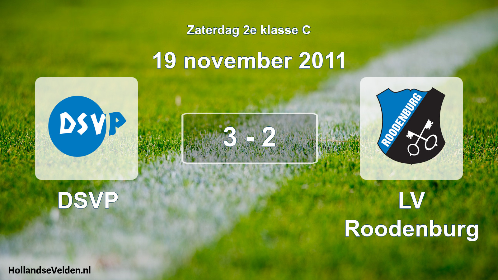 Total number of matches played: DSVP - LV Roodenburg 3 - 2 (19 November 2011)