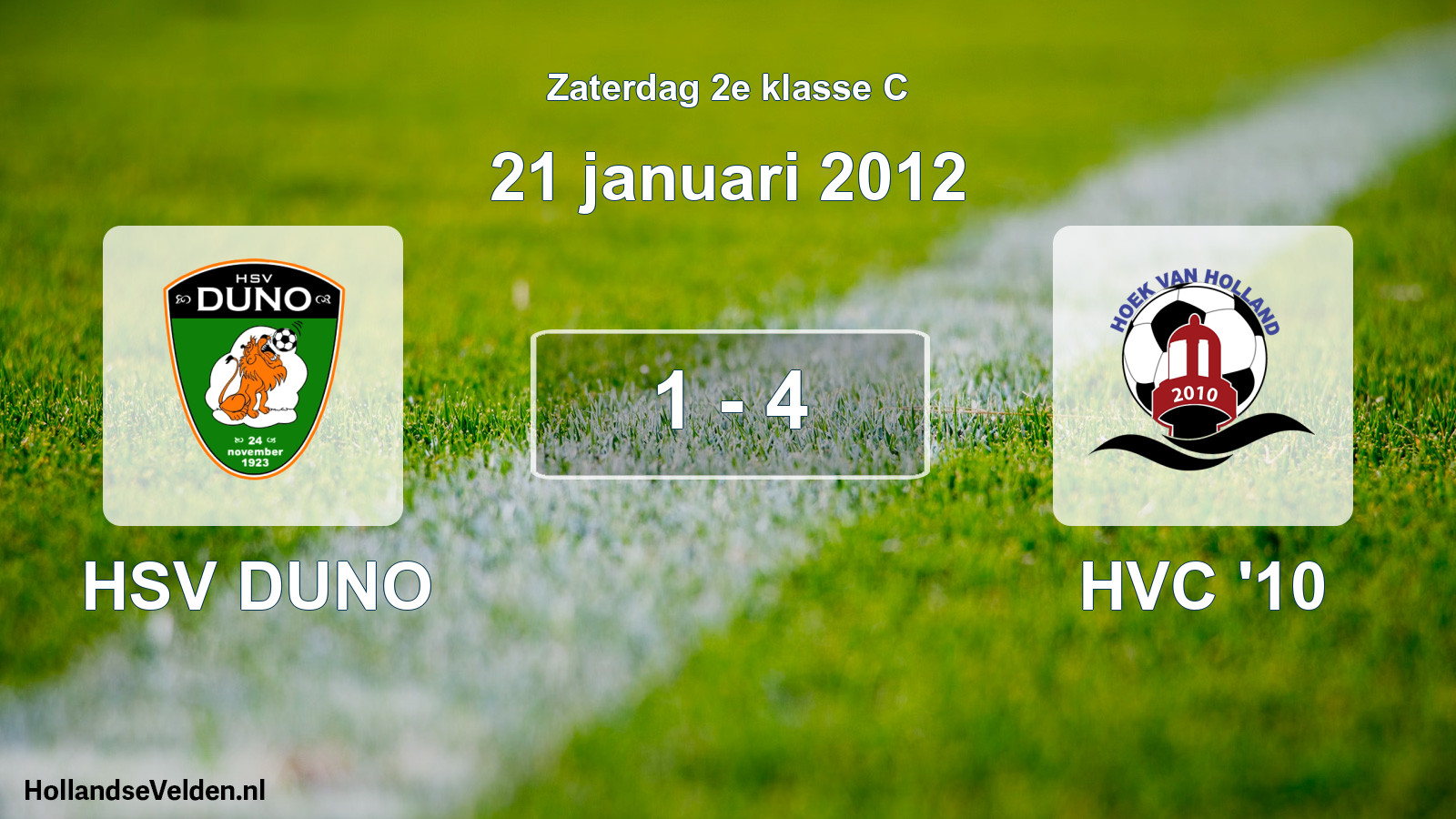 Total number of matches played: HSV DUNO - HVC '10 1 - 4 (21 January 2012)