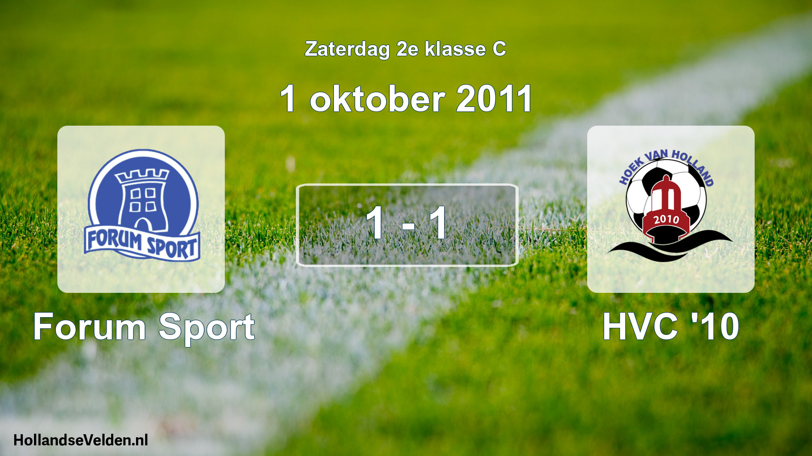 Total number of matches played: Forum Sport - HVC '10 1 - 1 (1 October 2011)
