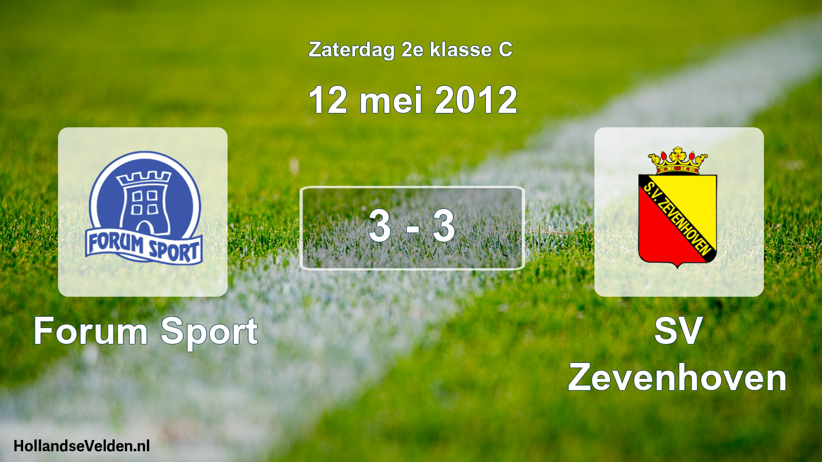 Total number of matches played: Forum Sport - SV Zevenhoven 3 - 3 (12 May 2012)
