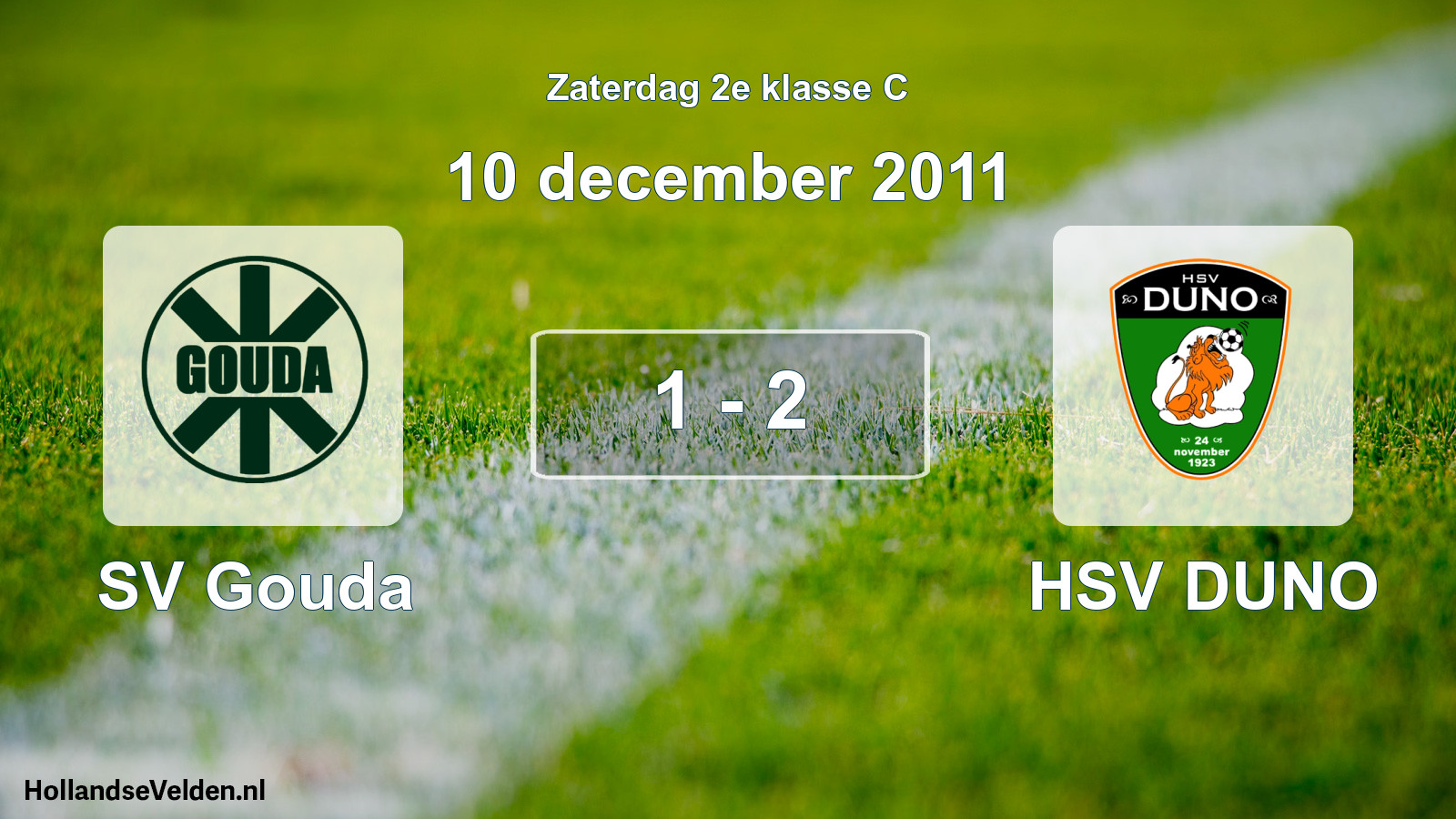 Total number of matches played: SV Gouda - HSV DUNO 1 - 2 (10 December 2011)