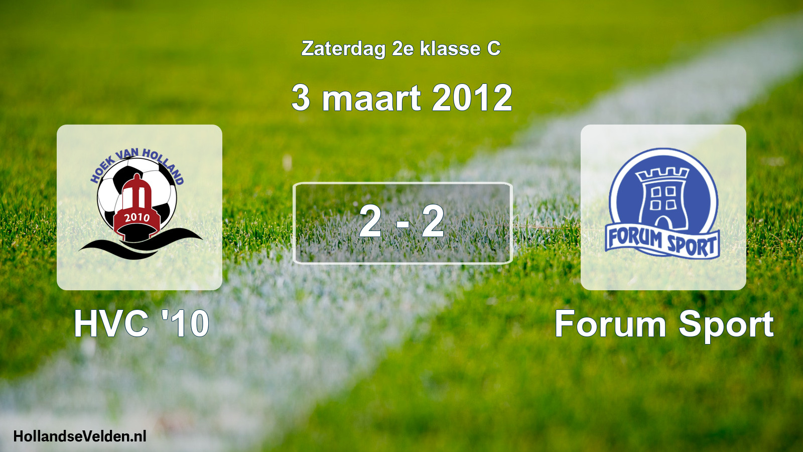 Total number of matches played: HVC '10 - Forum Sport 2 - 2 (3 March 2012)