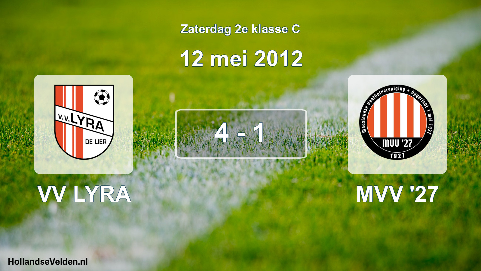 Total number of matches played: VV LYRA - MVV '27 4 - 1 (12 May 2012)