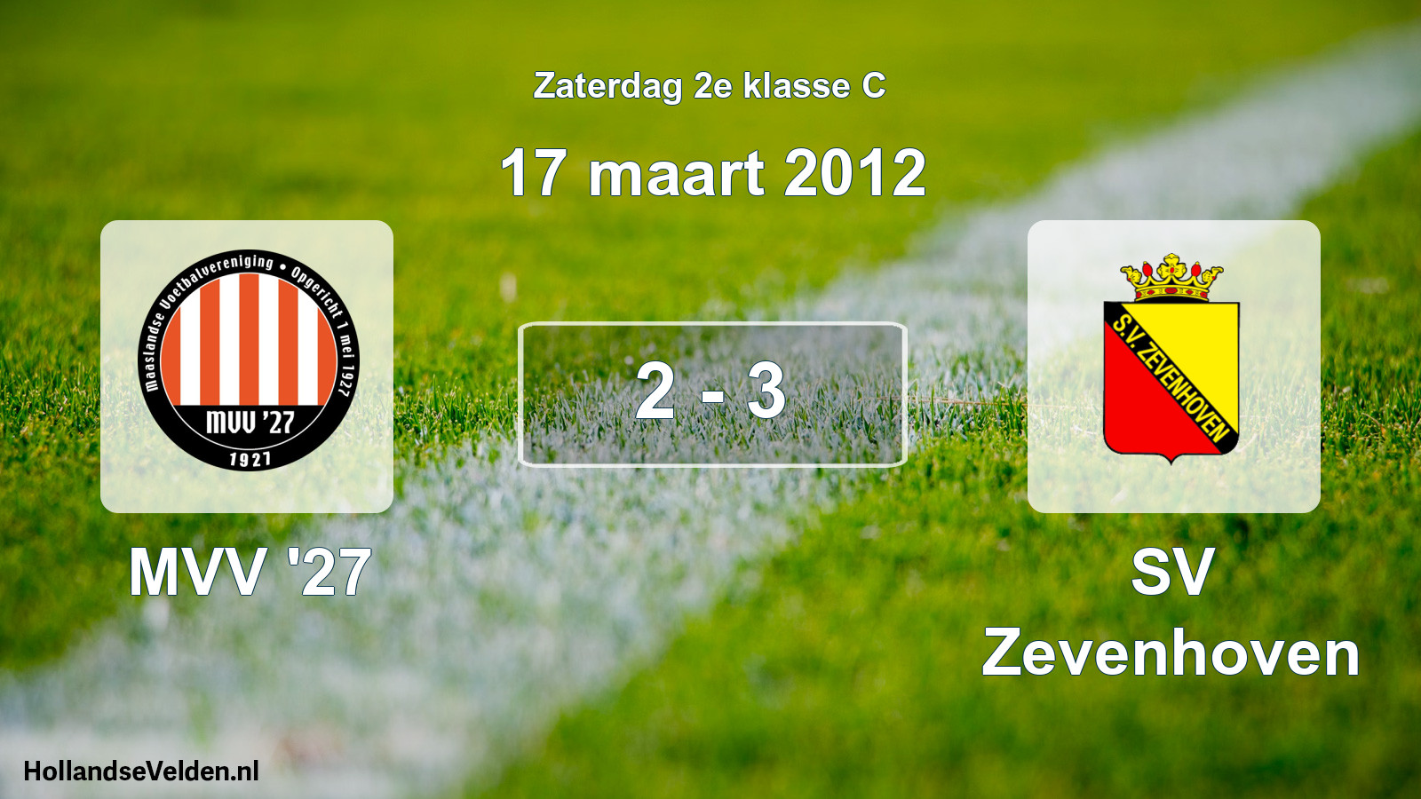 Total number of matches played: MVV '27 - SV Zevenhoven 2 - 3 (17 March 2012)
