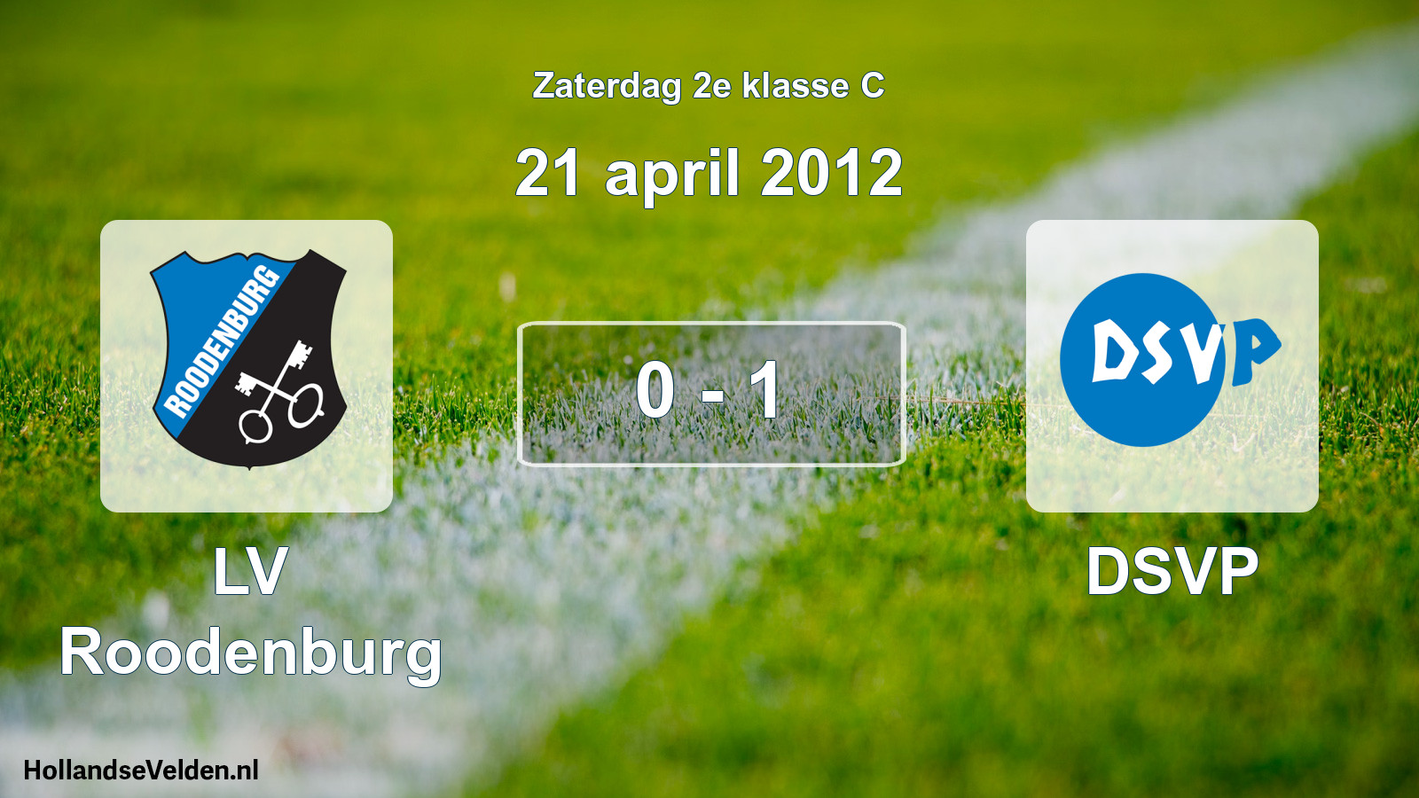 Total number of matches played: LV Roodenburg - DSVP 0 - 1 (21 April 2012)