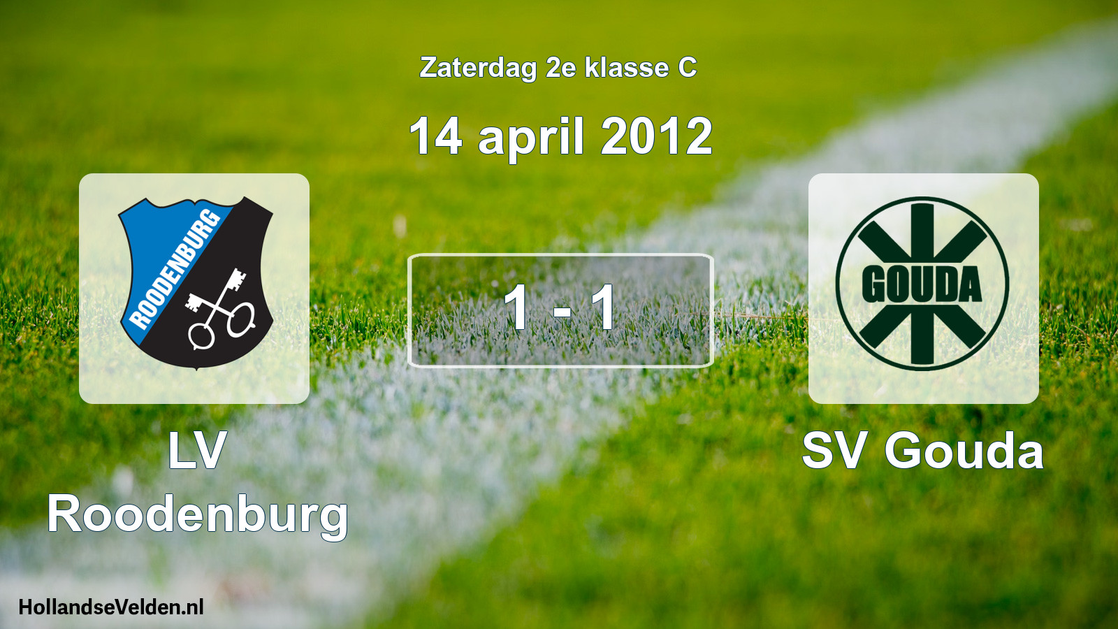 Total number of matches played: LV Roodenburg - SV Gouda 1 - 1 (14 April 2012)