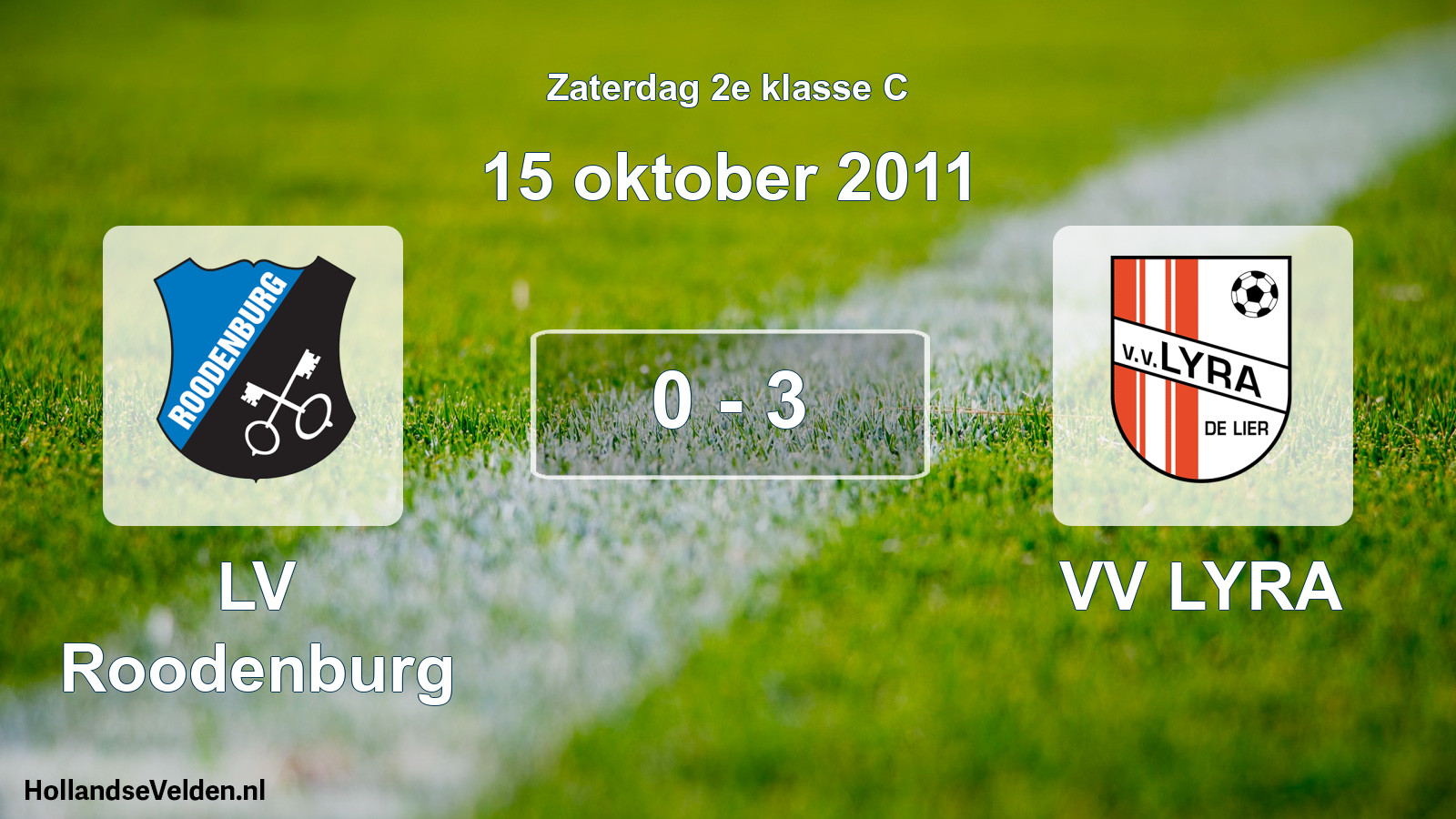 Total number of matches played: LV Roodenburg - VV LYRA 0 - 3 (15 October 2011)