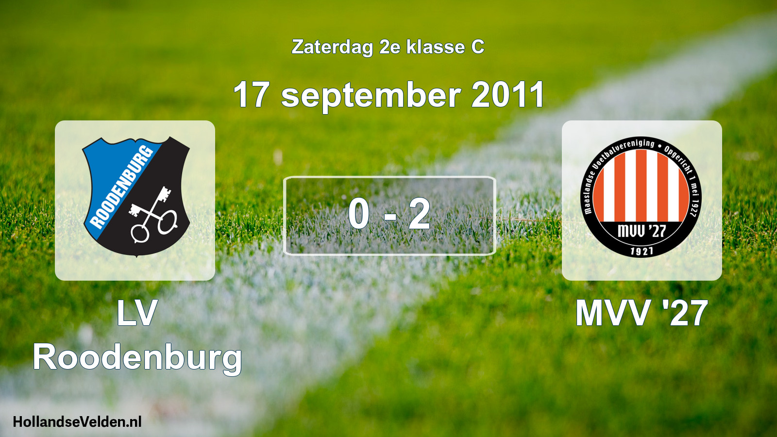 Total number of matches played: LV Roodenburg - MVV '27 0 - 2 (17 September 2011)