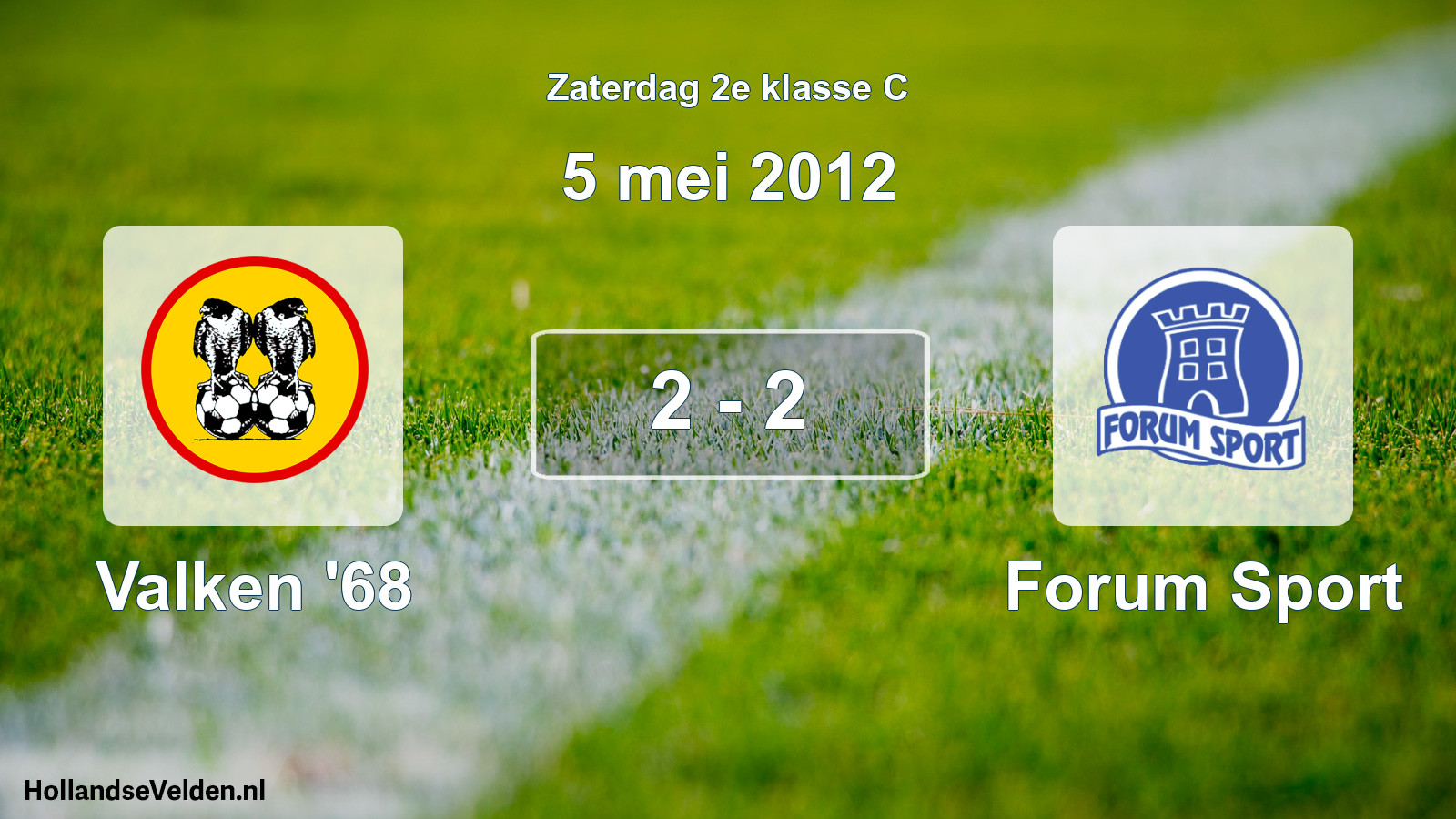 Total number of matches played: Valken '68 - Forum Sport 2 - 2 (5 May 2012)