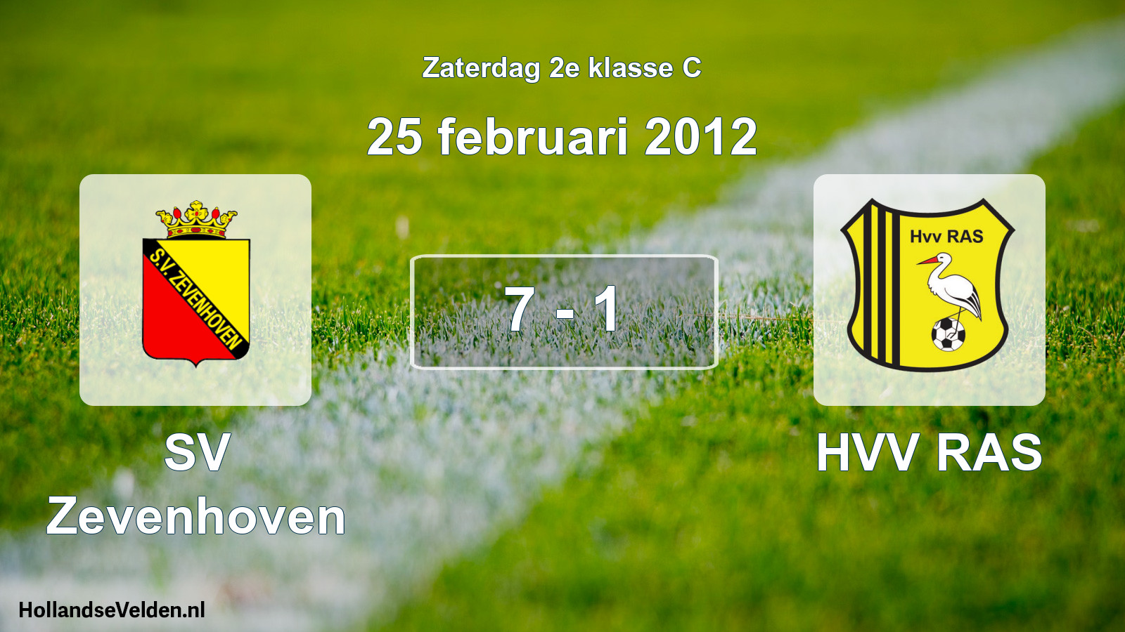 Total number of matches played: SV Zevenhoven - HVV RAS 7 - 1 (25 February 2012)