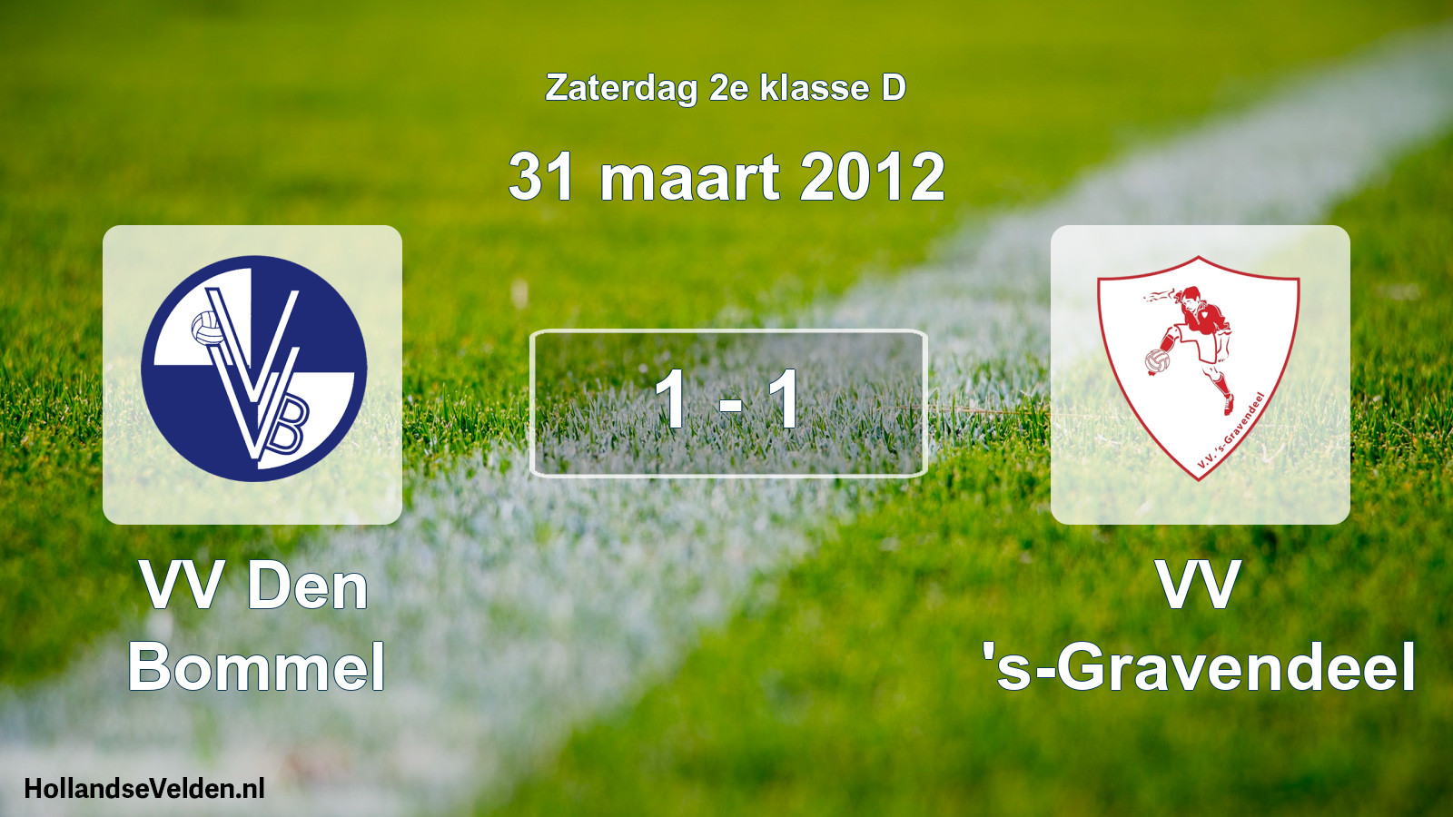 Total number of matches played: VV Den Bommel - VV 's-Gravendeel 1 - 1 (31 March 2012)