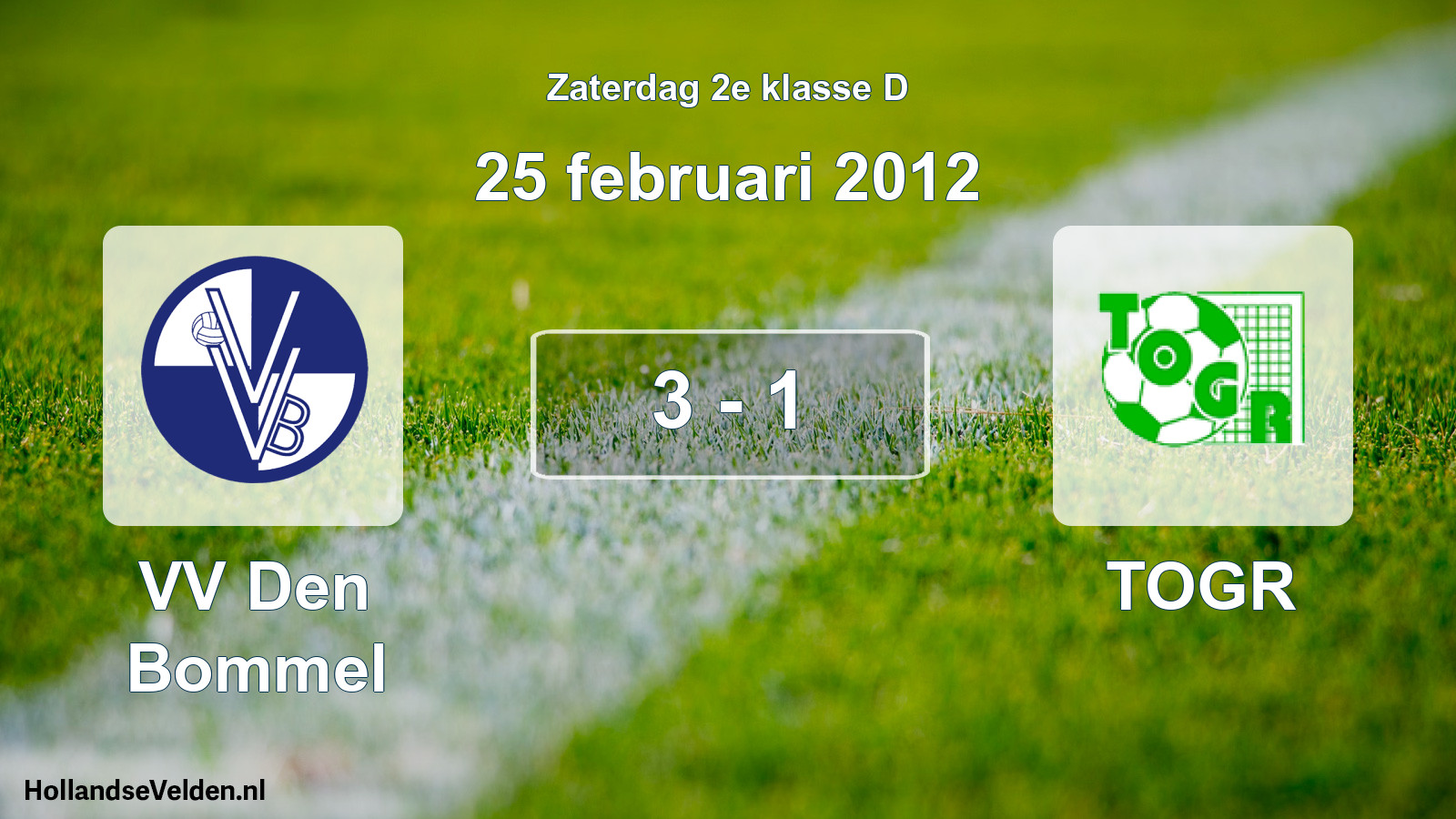 Total number of matches played: VV Den Bommel - TOGR 3 - 1 (25 February 2012)