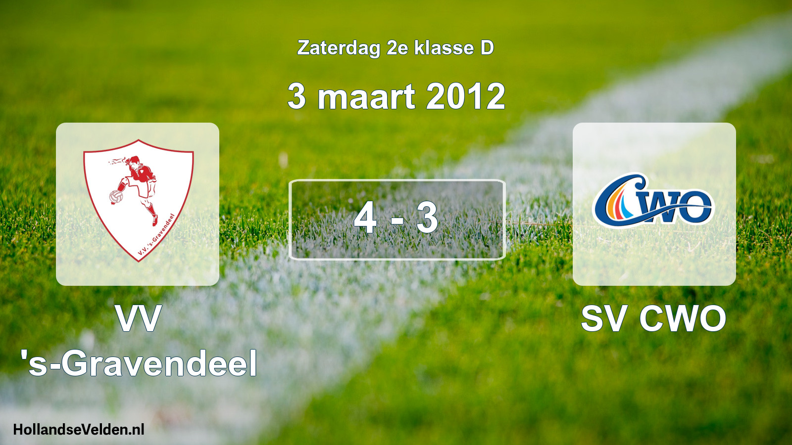 Total number of matches played: VV 's-Gravendeel - SV CWO 4 - 3 (3 March 2012)