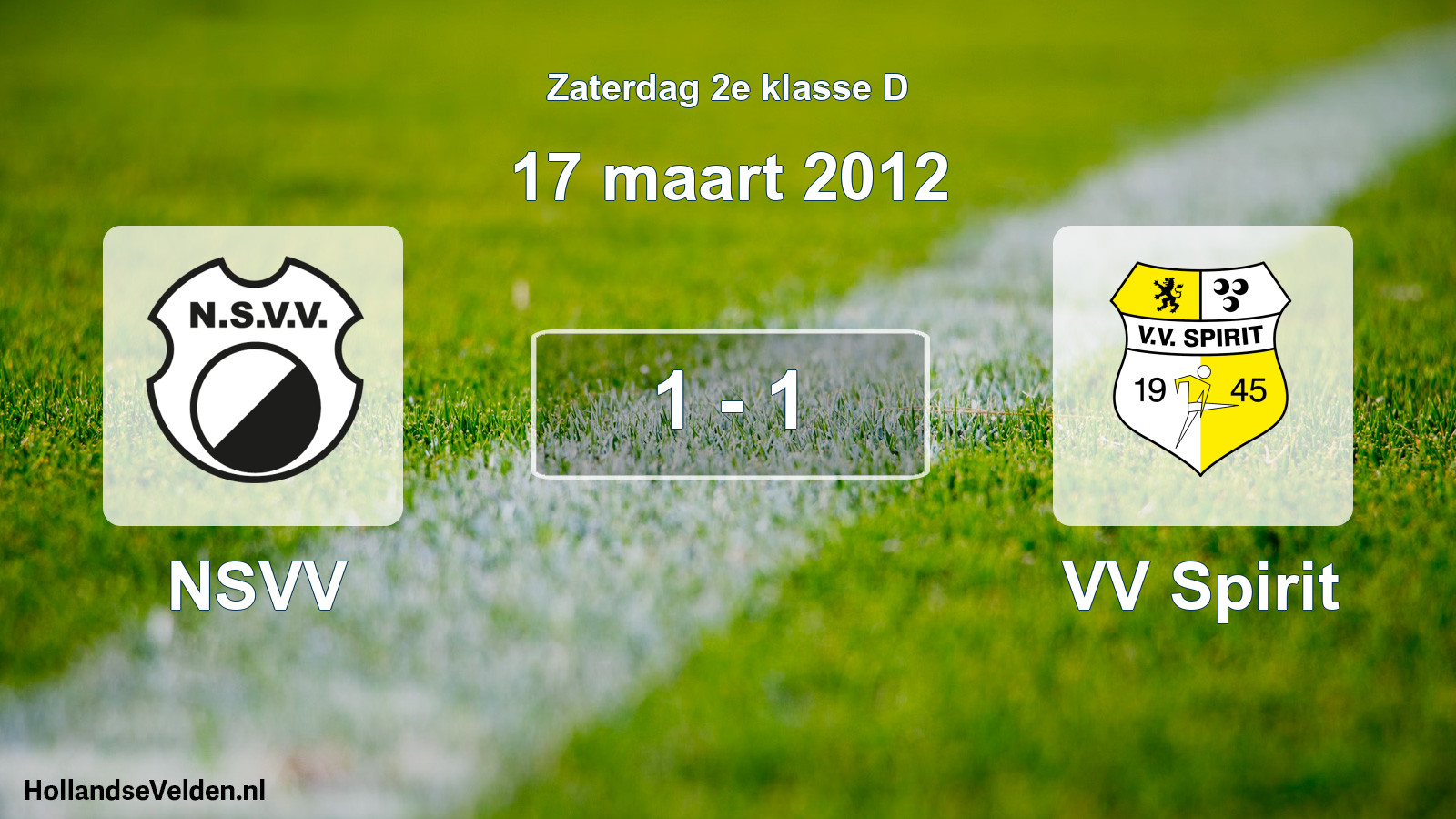 Total number of matches played: NSVV - VV Spirit 1 - 1 (17 March 2012)