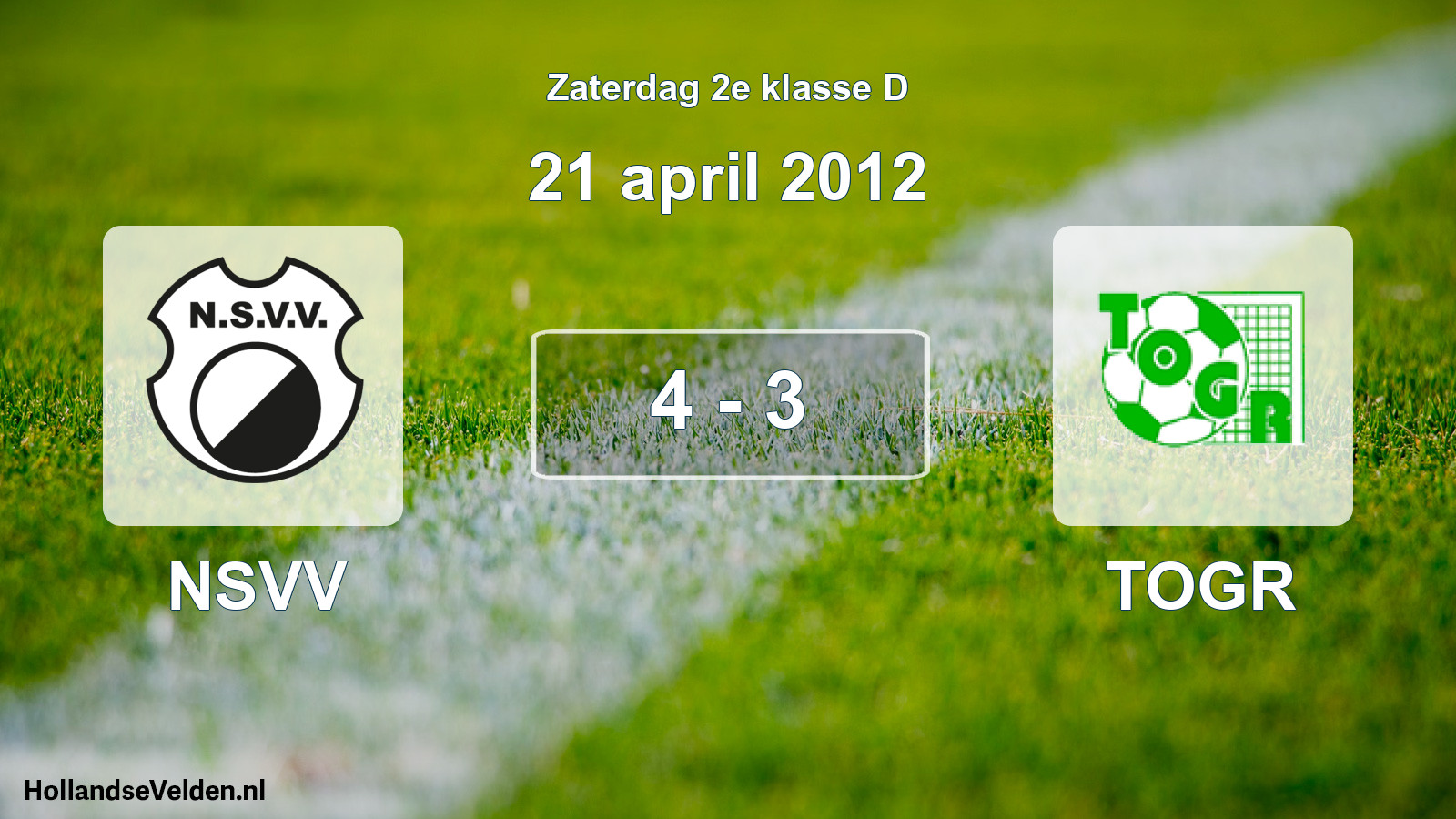 Total number of matches played: NSVV - TOGR 4 - 3 (21 April 2012)