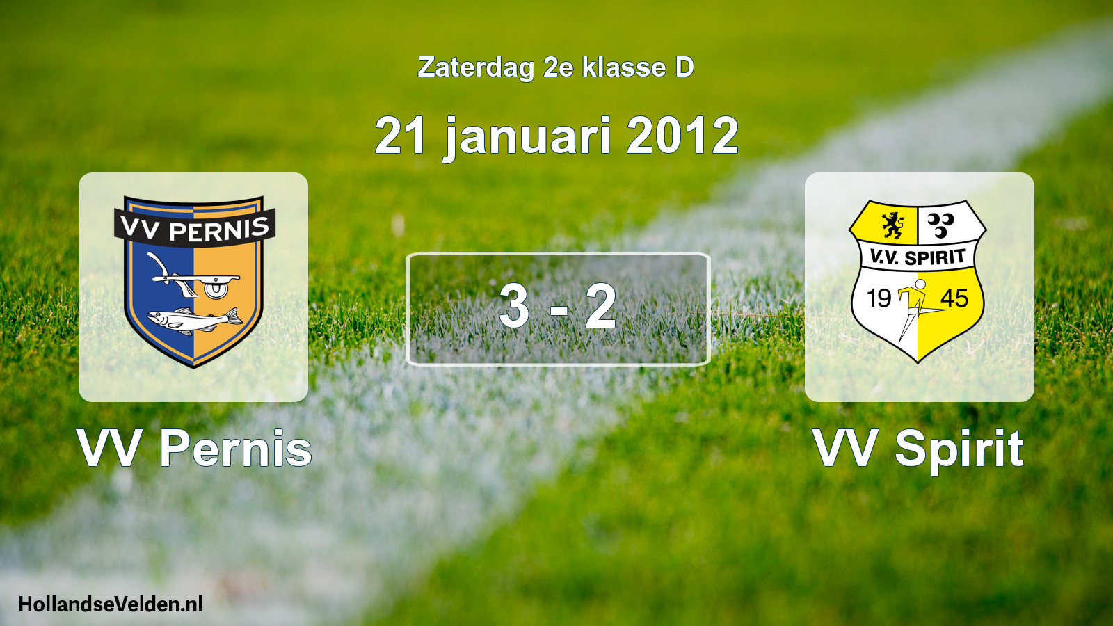 Total number of matches played: VV Pernis - VV Spirit 3 - 2 (21 January 2012)