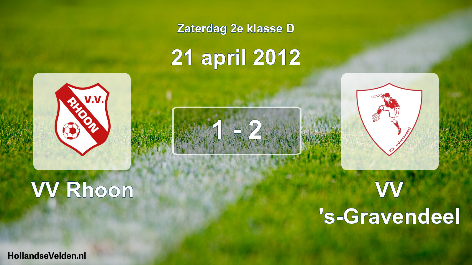 Total number of matches played: VV Rhoon - VV 's-Gravendeel 1 - 2 (21 April 2012)