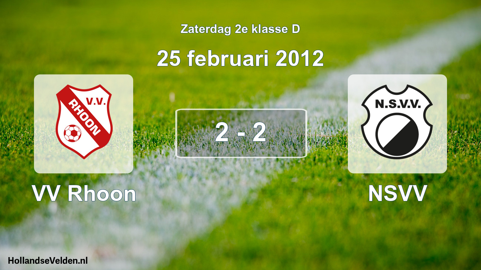 Total number of matches played: VV Rhoon - NSVV 2 - 2 (25 February 2012)