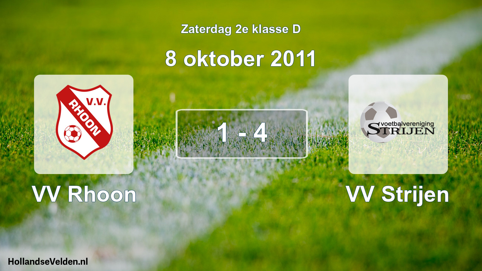 Total number of matches played: VV Rhoon - VV Strijen 1 - 4 (8 October 2011)
