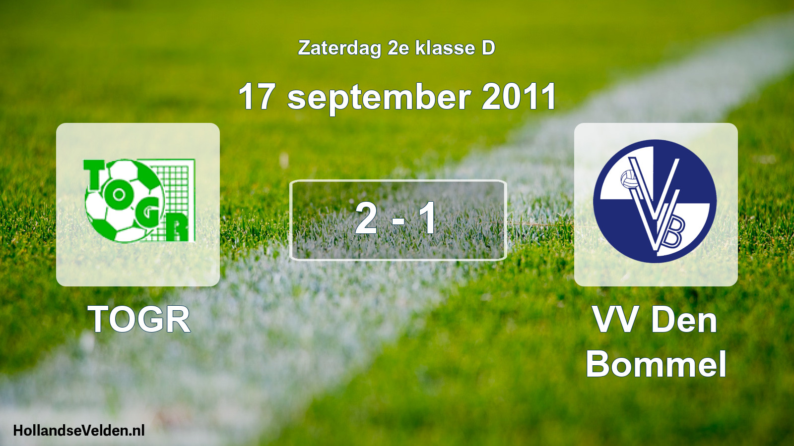 Total number of matches played: TOGR - VV Den Bommel 2 - 1 (17 September 2011)