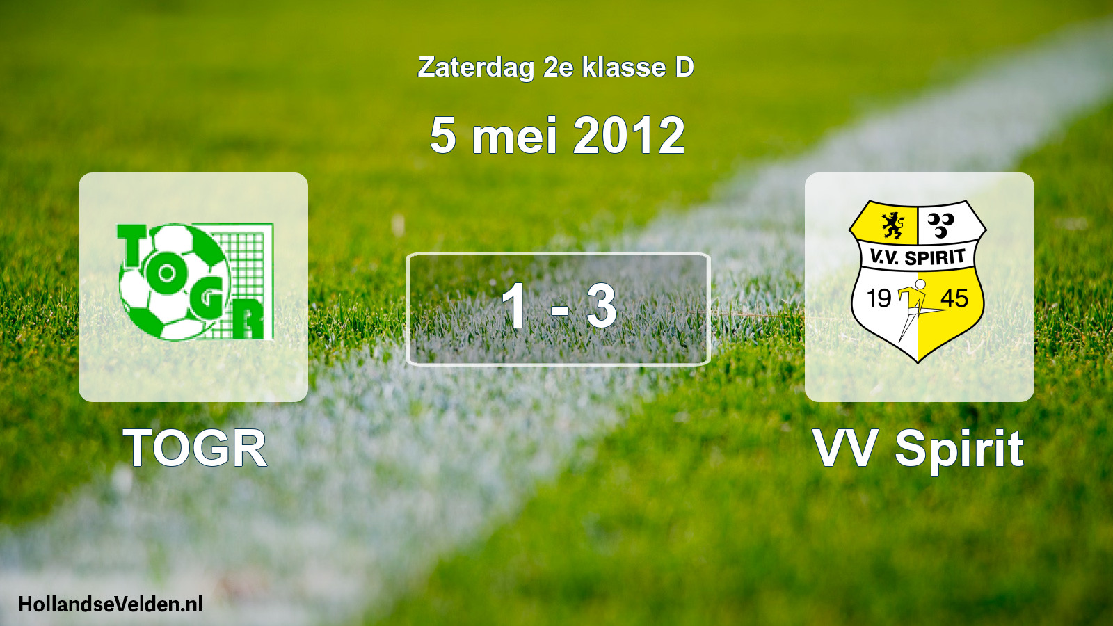Total number of matches played: TOGR - VV Spirit 1 - 3 (5 May 2012)