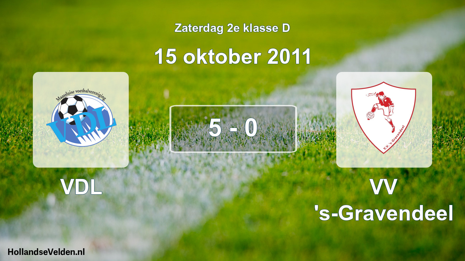 Total number of matches played: VDL - VV 's-Gravendeel 5 - 0 (15 October 2011)